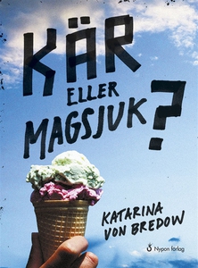 Kär eller magsjuk? (ljudbok) av Katarina von Br
