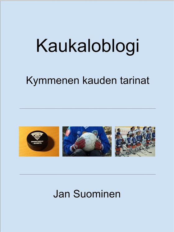 Kaukaloblogi: Kymmenen kauden tarinat