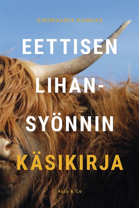 Eettisen lihansyönnin käsikirja (e-bok) av Sini