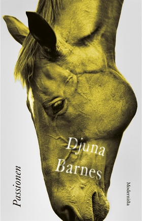 Passionen (e-bok) av Djuna Barnes