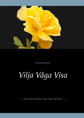 Vilja Våga Visa (e-bok) av Anette Jonsson