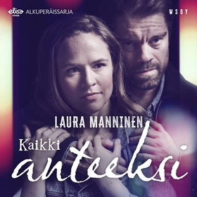 Kaikki anteeksi (ljudbok) av Laura Manninen