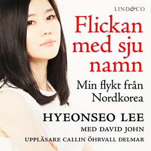 Flickan med sju namn: Min flykt från Nordkorea