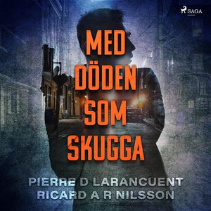 Med döden som skugga (ljudbok) av Pierre D Lara
