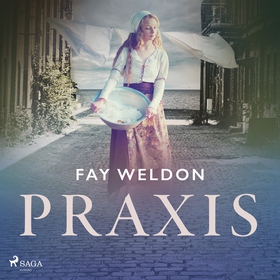 Praxis (ljudbok) av Fay Weldon