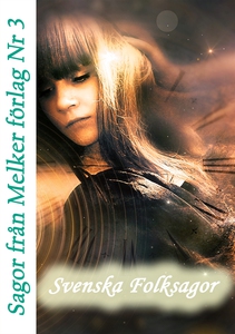 Sagor från Melker Förlag - Nr 3 (e-bok) av Göra