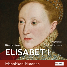Elisabet I (ljudbok) av Dick Harrison