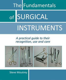 The Fundamentals of SURGICAL INSTRUMENTS (e-bok