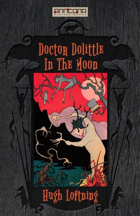 Doctor Dolittle in the Moon (e-bok) av Hugh Lof
