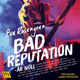 Bad reputation - År noll (ljudbok) av Eva Rosen