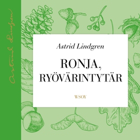 Ronja, ryövärintytär (ljudbok) av Astrid Lindgr