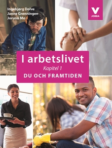 I arbetslivet: Kapitel 1 - Du och framtiden (e-