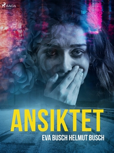 Ansiktet (e-bok) av Eva Busch, Helmut Busch