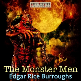 The Monster Men (ljudbok) av Edgar Rice Burroug