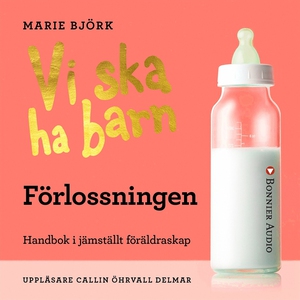 Vi ska ha barn - Förlossningen : Handbok i jäms