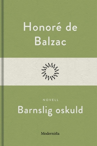 Barnslig oskuld (e-bok) av Honoré De Balzac