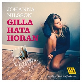 Gilla hata horan (ljudbok) av Johanna Nilsson