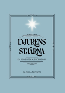 Djurens stjärna: En adventskalendersaga (e-bok)