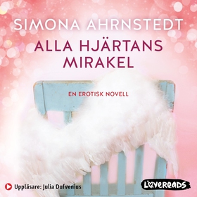 Alla hjärtans mirakel (ljudbok) av Simona Ahrns