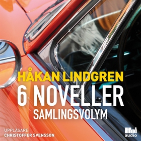 Håkan Lindgren 6 noveller samlingsvolym (ljudbo