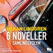Håkan Lindgren 6 noveller samlingsvolym