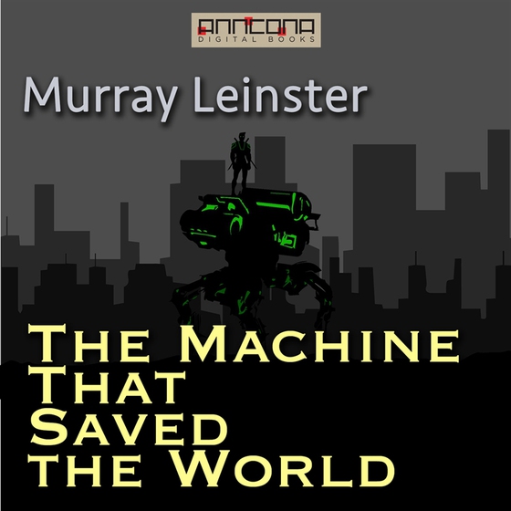 The Machine that Saved the World