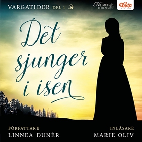 Det sjunger i isen (ljudbok) av Linnea Dunér