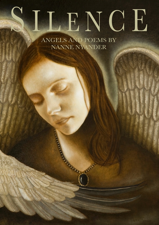 Silence: Angels and Poems by Nanne Nyander