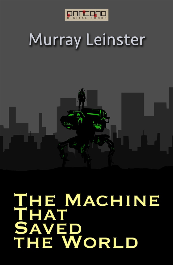 The Machine That Saved the World