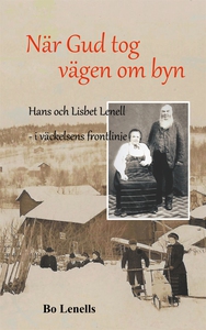 När Gud tog vägen om byn: Hans och Lisbet Lenel