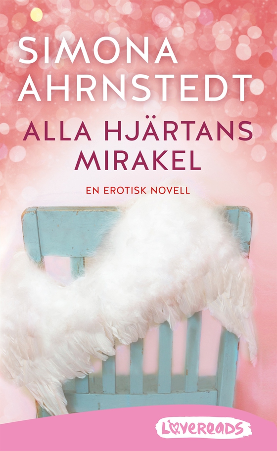 Alla hjärtans mirakel (e-bok) av Simona Ahrnstedt