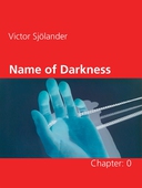 Name of Darkness: Chapter: 0