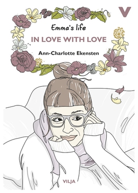 Emmas life - In Love with Love (ljudbok) av Ann