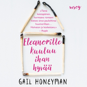 Eleanorille kuuluu ihan hyvää (ljudbok) av Gail
