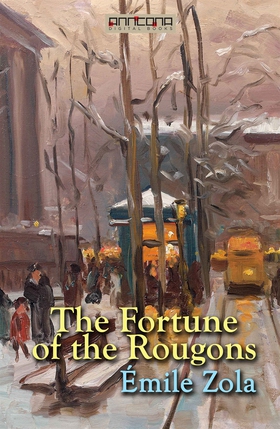The Fortune of the Rougons (e-bok) av Émile Zol