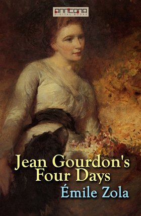 Jean Gourdon's Four Days (e-bok) av Émile Zola