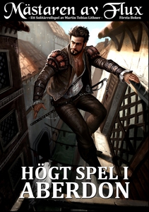 Mästaren av Flux: Högt Spel i Aberdon (e-bok) a