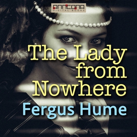 The Lady from Nowhere (ljudbok) av Fergus Hume