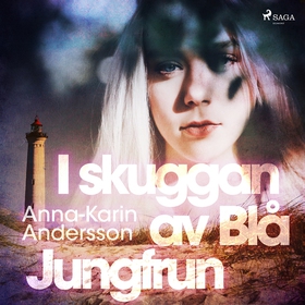 I skuggan av Blå Jungfrun (ljudbok) av Anna-Kar