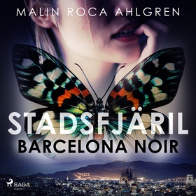 Stadsfjäril: Barcelona Noir (ljudbok) av Malin 