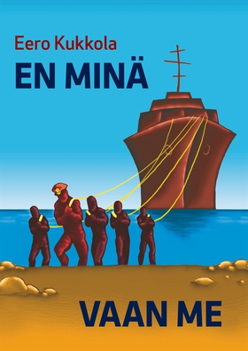 En minä vaan me (e-bok) av Eero Kukkola