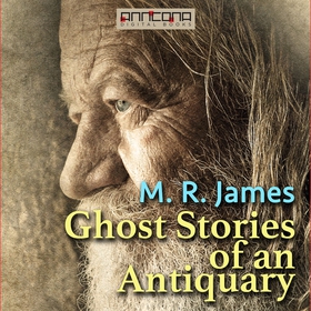 Ghost Stories of an Antiquary (ljudbok) av M. R