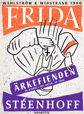 Ärkefienden : En studie i tre akter, år 1900 (e