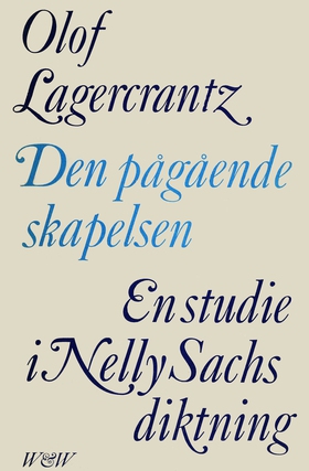 Den pågående skapelsen : En studie i Nelly Sach