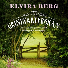 Grindvakterskan (ljudbok) av Elvira Berg