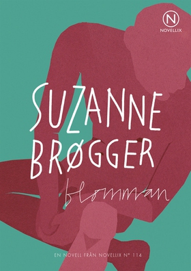 Blomman (e-bok) av Suzanne Brogger