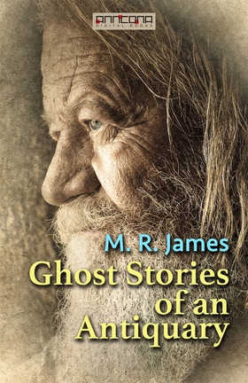 Ghost Stories of an Antiquary (e-bok) av M. R. 