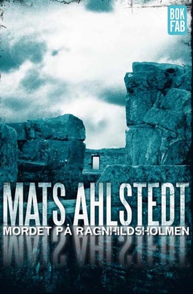 Mordet på Ragnhildsholmen (e-bok) av Mats Ahlst