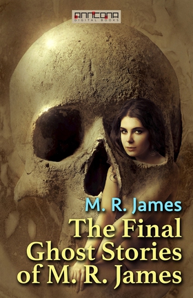 The Final Ghost Stories of M. R. James (e-bok) 