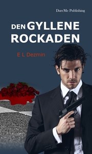 Den gyllene rockaden (e-bok) av E. L. Dezmin